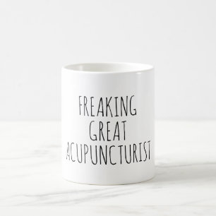 Freaking Great Acupuncturist Funny Akupunktur Kaffeetasse