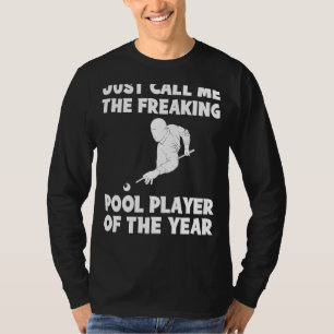 Freaking Pool Player des Jahres T-Shirt UNGLAUBL