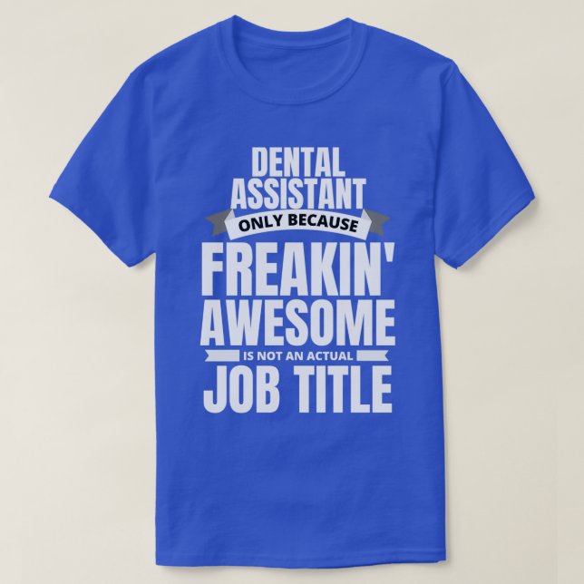 Freakinx27 Phantastischer Zahnarztassistent Funny  T-Shirt (Design vorne)