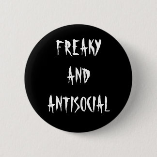 Freaky und antisozialer Knopf Button