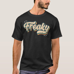 Freaky Vintag Look Slang A 70er Costume or 80er Co T-Shirt