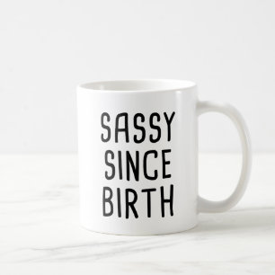 Frech seit Geburt Tasse