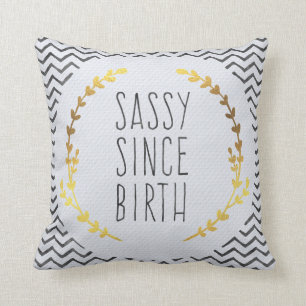 Frech seit Geburts-Zitat Kissen