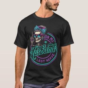 Freches Skelett an meinem letzten Nerv von meinem T-Shirt