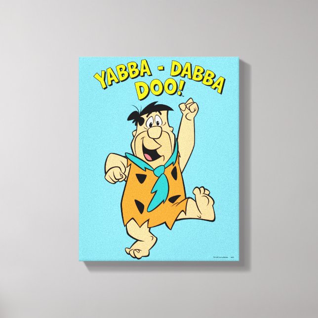 Fred Flintstone Yabba-Dabba Doo! Leinwanddruck (Vorderseite)