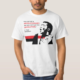 Fred Hampton  Man kann einen Revolutionär ins Gefä T-Shirt