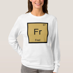 Fred Name Chemie Element Periodensystem T-Shirt