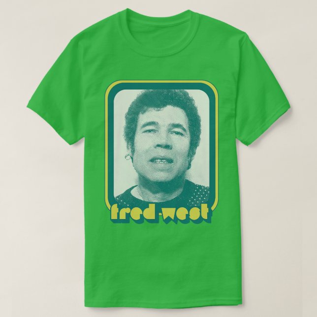 Fred West 90er Retro True Crime Design T-Shirt (Design vorne)