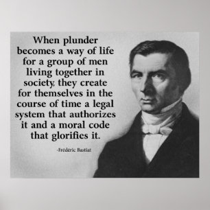 Frederic Bastiat Plunder Zitat Poster