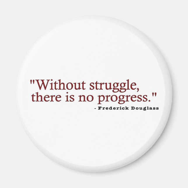 Frederick Douglas Quote Magnet (Vorne)