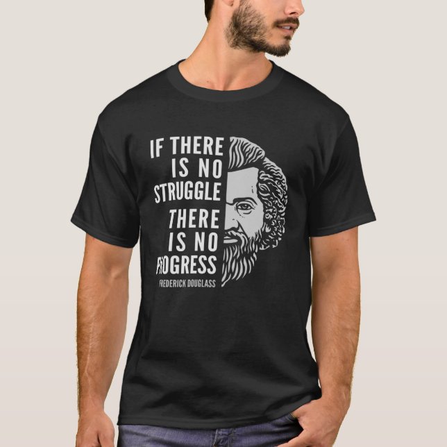 Frederick Douglass Inspirierend Angebot, wenn es k T-Shirt (Vorderseite)
