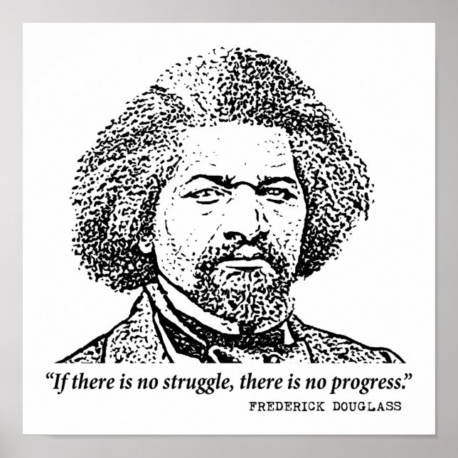 Frederick Douglass Inspirierend Zitat: Kein Kampf Poster (Vorne)