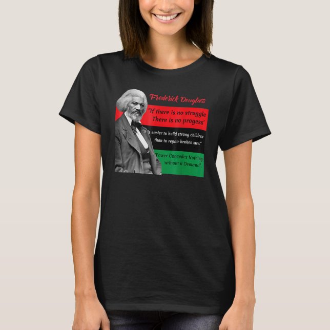 Frederick Douglass Quotes Pan African Flag Black H T-Shirt (Vorderseite)