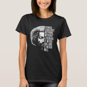 Frederick Douglass Zitat Apparel Black History Mon T-Shirt