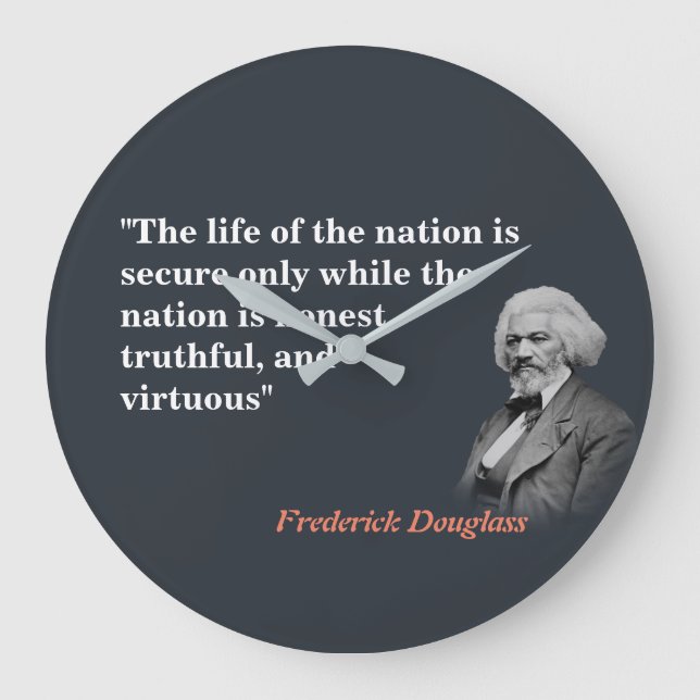 Frederick Douglass Zitat über das Leben der Nation Große Wanduhr (Vorderseite)