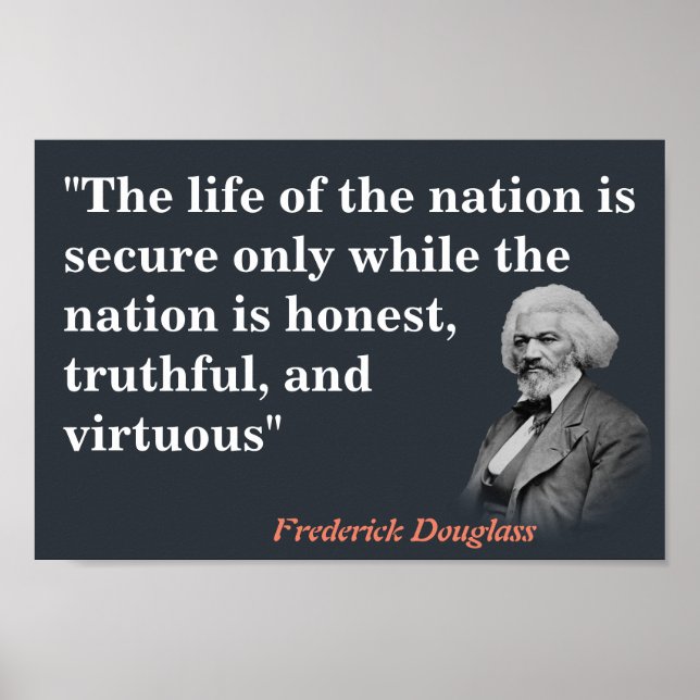 Frederick Douglass Zitat über das Leben der Nation Poster (Vorne)