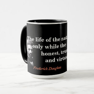 Frederick Douglass Zitat über das Leben der Nation Tasse