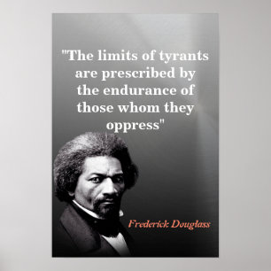 Frederick Douglass Zitat über die Grenzen der Tyra Poster