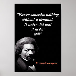 Frederick Douglass Zitat über Macht Poster