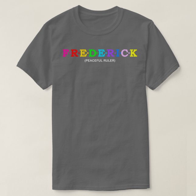 Frederick Friedlich Ruler T-Shirt (Design vorne)