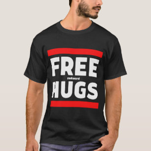 Free Awkward Hugs Weird Awkward Free Hugs Parody T-Shirt