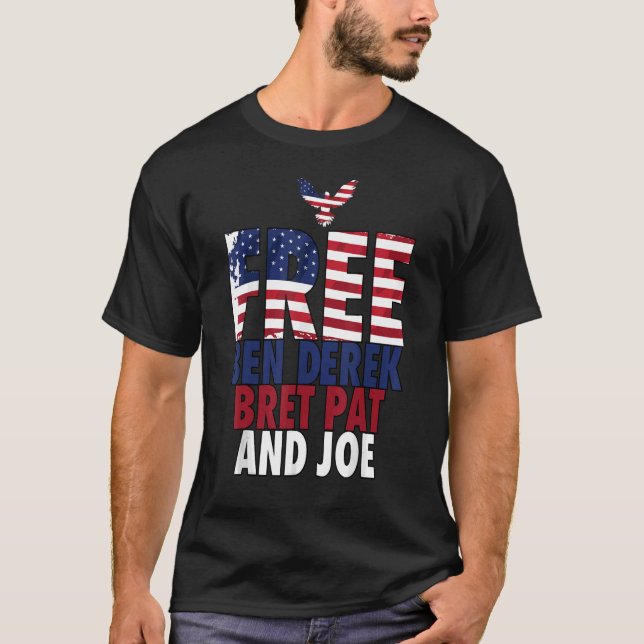 Free Ben Derek Bret Pat und Joe T-Shirt (Vorderseite)