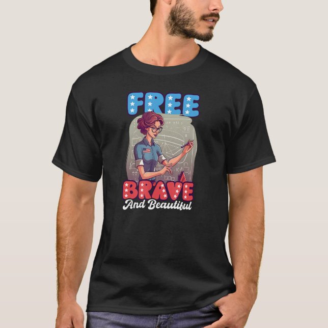 Free Brave Beautiful 4th Of July Math Teacher T-Shirt (Vorderseite)