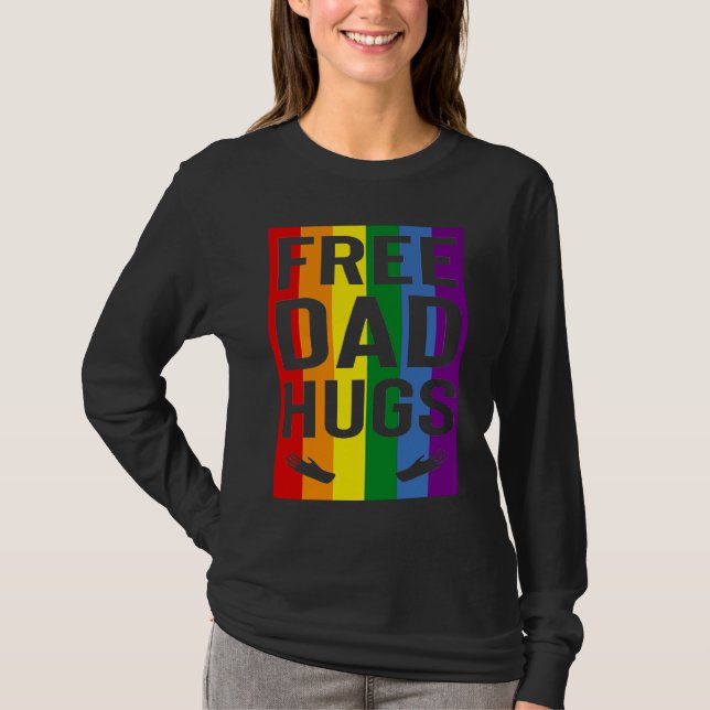 Free Dad Hugs Pride Support LGBTQ Gay Rights Proud T-Shirt (Vorderseite)