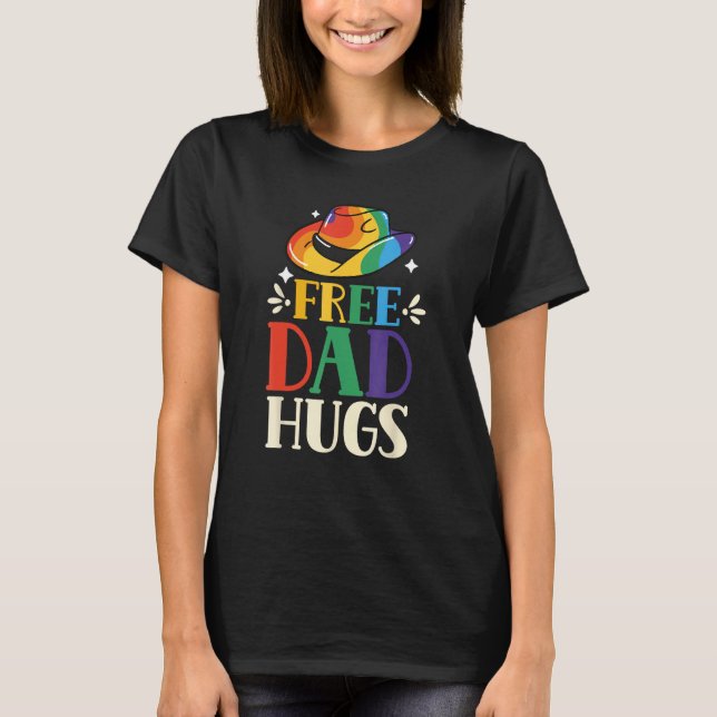 Free Dad Hugs Rainbow Pride Lgbtq Gay Proud Father T-Shirt (Vorderseite)