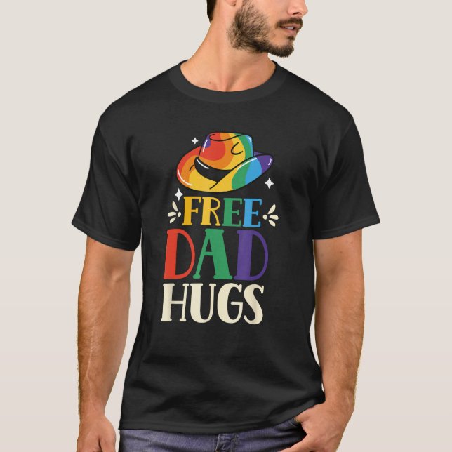 Free Dad Hugs Rainbow Pride Lgbtq Gay Proud Father T-Shirt (Vorderseite)