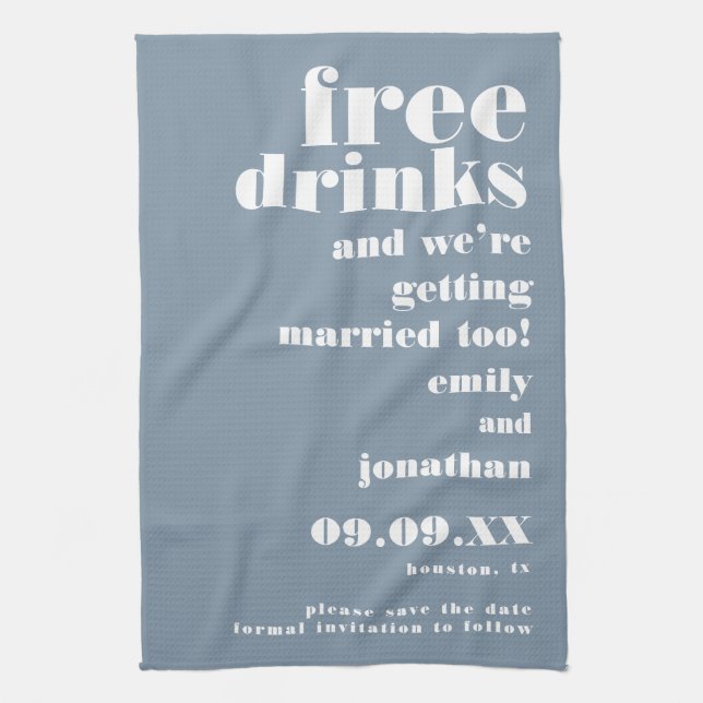Free Drinks Getting Married Blue Save the Date Geschirrtuch (Vertikal)