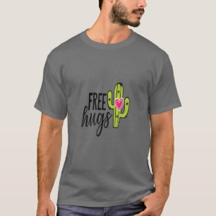 Free HUGS Cactus Niedlich Funny Optimist Albern Hu T-Shirt