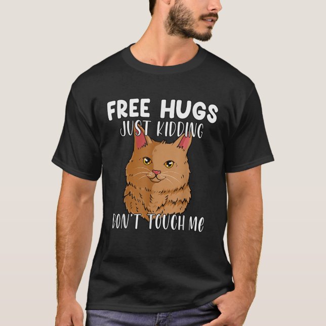 Free Hugs Just Kidding Don t Touch Me Cat Funny Ki T-Shirt (Vorderseite)