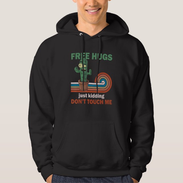 Free Hugs Just Kidding  Sarcastic Not a Hugger Cac Hoodie (Vorderseite)