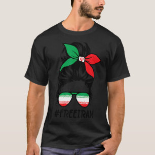 Free Iran Women Life Freedy Bun Iran Fla T-Shirt
