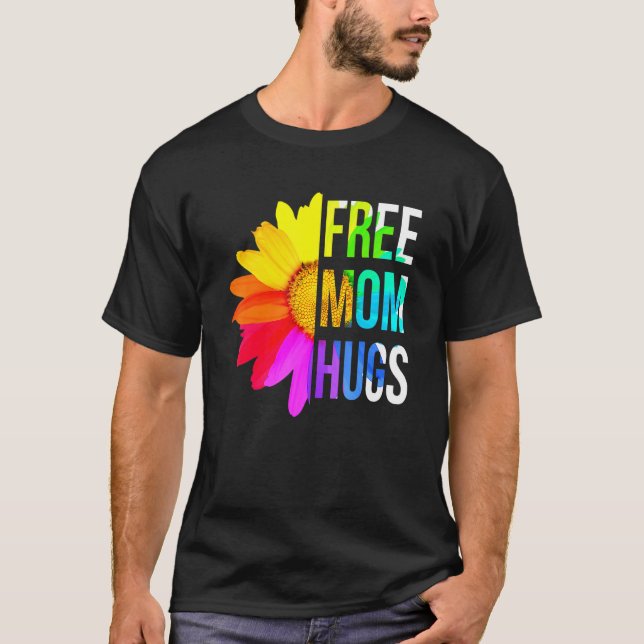 Free Mama Hugs Gay Pride Lgbt Daisy Rainbow Blume T-Shirt (Vorderseite)