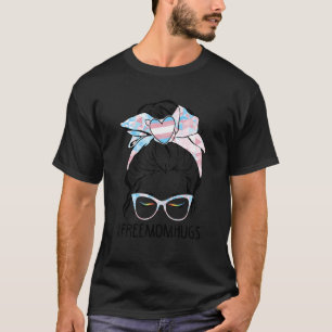 Free Mama Hugs Messy Bun Transgender Pride Rainbow T-Shirt