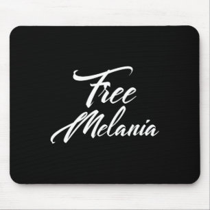 Free Melania Politisches Slogan Mousepad