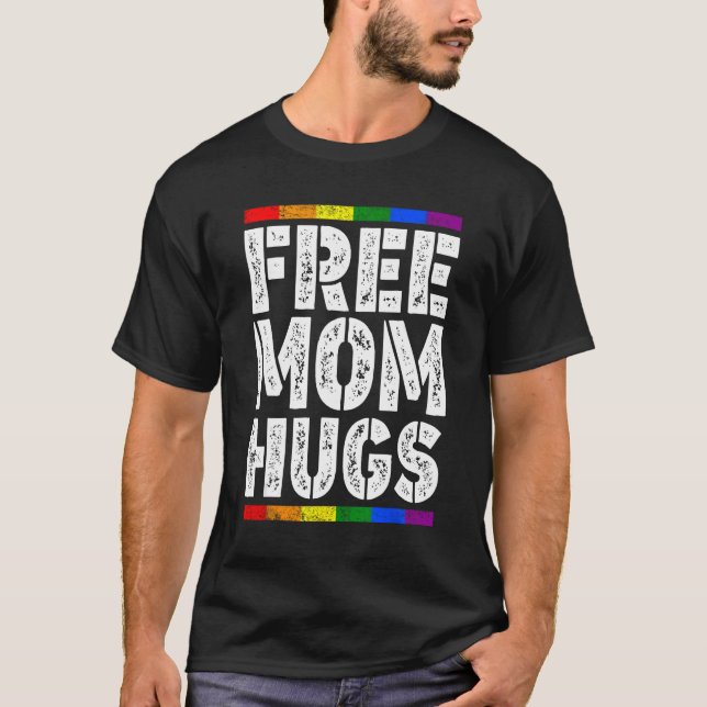 Free Mom Hugs LGBT Flag LGBTQ Rainbow Pride Mother T-Shirt (Vorderseite)