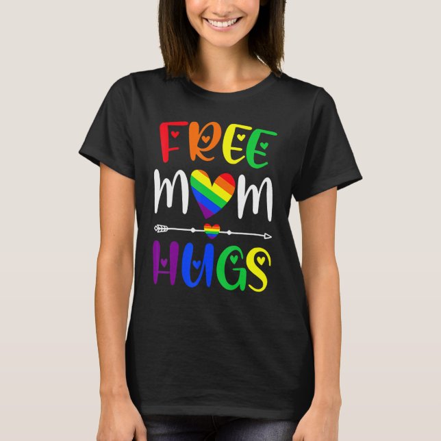 Free Mom Hugs LGBT Rainbow Pride LGBTQ Family Lesb T-Shirt (Vorderseite)