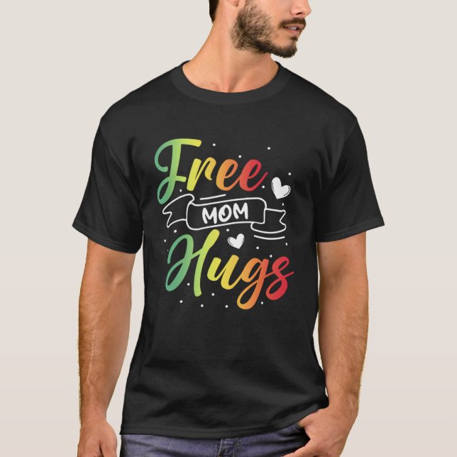 Free Mom Hugs LGBT Transgender Bisexual Pride Mont T-Shirt (Vorderseite)