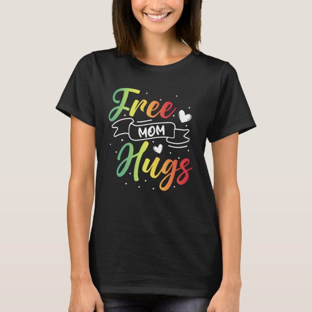 Free Mom Hugs LGBT Transgender Bisexual Pride Mont T-Shirt (Vorderseite)