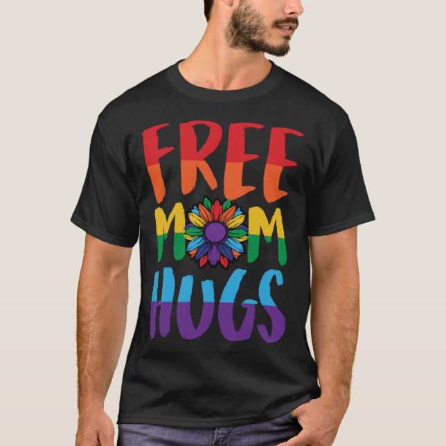 Free Mom Hugs Pride LGBTQ Ally Queer Love Sunflowe T-Shirt (Vorderseite)