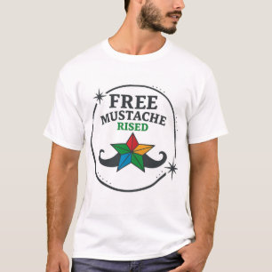 "Free Mustache Rised - Stylish Graphic T - Shirt"* T-Shirt