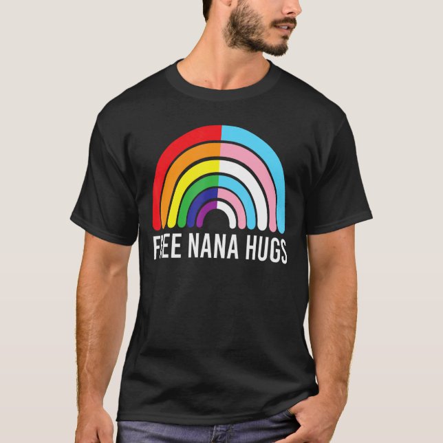 Free Nana Hugs Rainbow Transgender Flag Lgbtq Gay T-Shirt (Vorderseite)