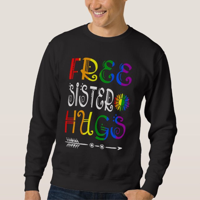 Free Sister Hugs Pride Lgbt Sonnenblumen Matching  Sweatshirt (Vorderseite)