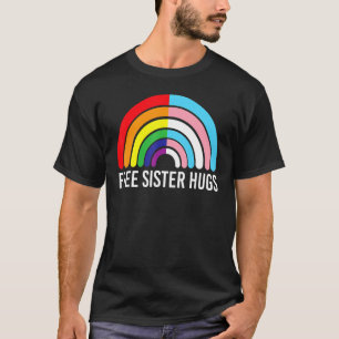 Free Sister Hugs Rainbow Transgender Flag Lgbtq Ga T-Shirt