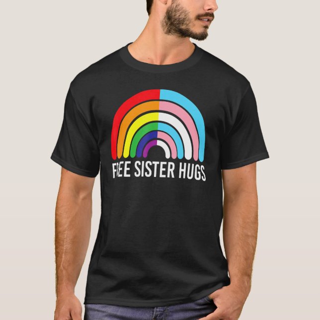Free Sister Hugs Rainbow Transgender Flag Lgbtq Ga T-Shirt (Vorderseite)