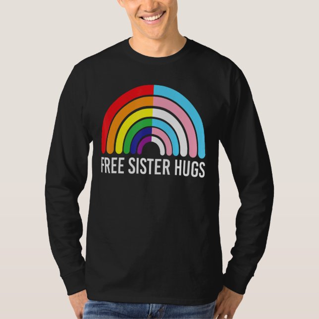Free Sister Hugs Rainbow Transgender Flag Lgbtq Ga T-Shirt (Vorderseite)