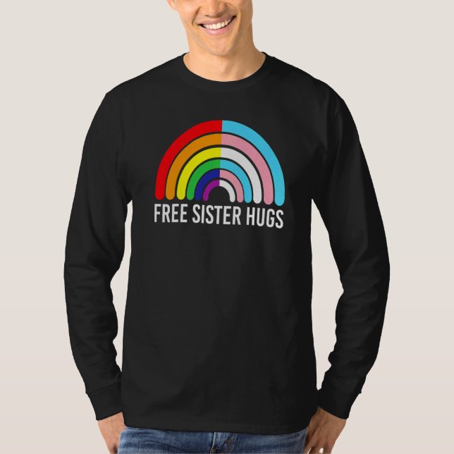 Free Sister Hugs Rainbow Transgender Flag Lgbtq Ga T-Shirt (Vorderseite)